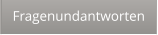 Fragenundantworten