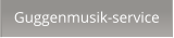 Guggenmusik-service